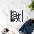 Ma Mama Mom Bruh funny mom sweatshirt for Mother's Day gift