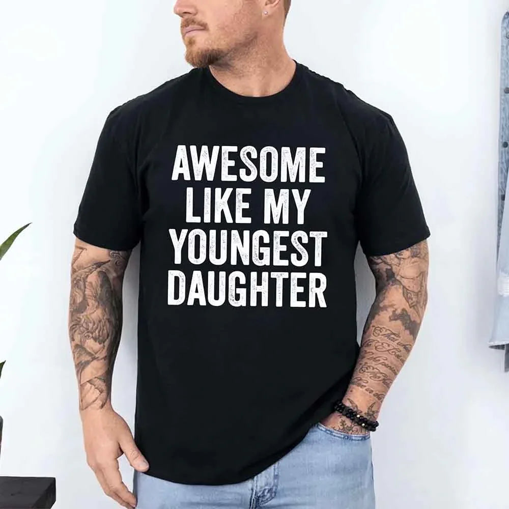 Awesome Like My Youngest Daughter Shirt with funny parent tee design and soft cotton fabric