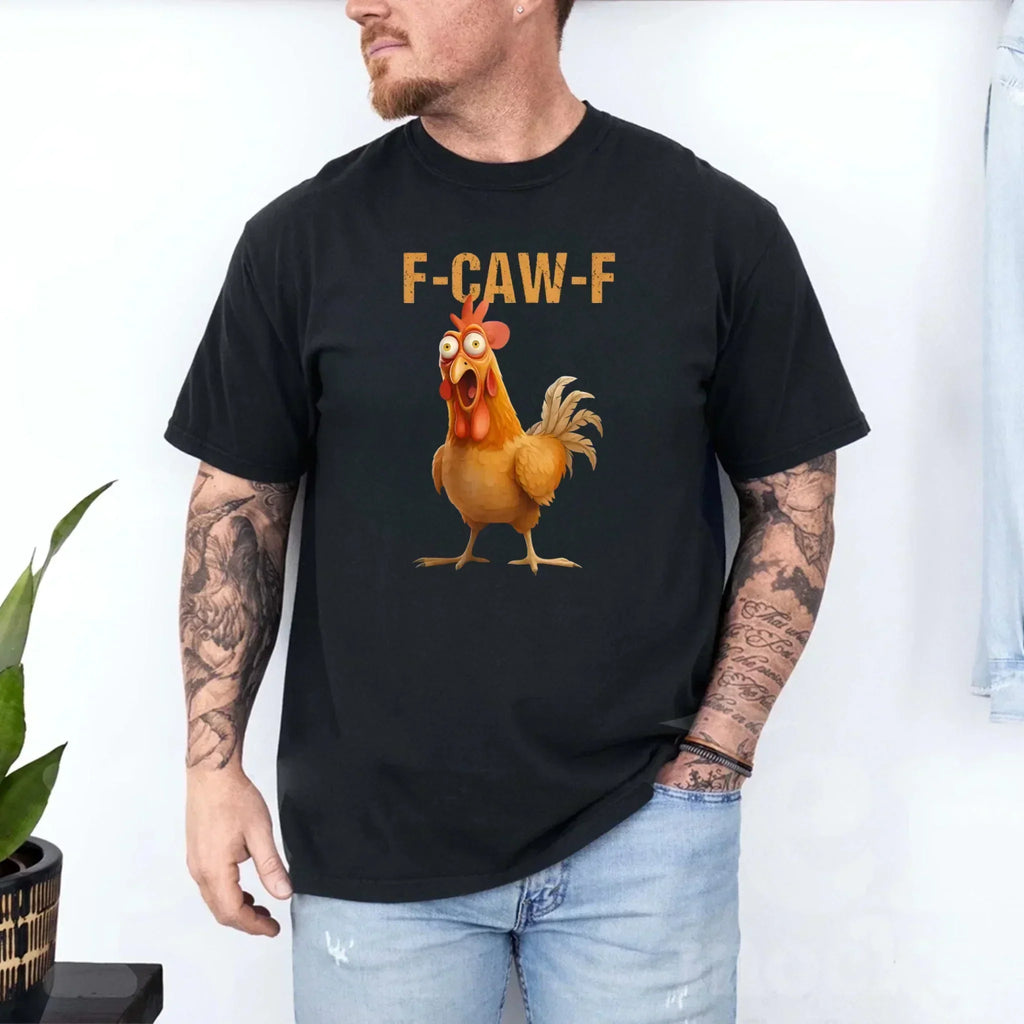 Funny F-Caw-F Rooster unisex t-shirt with humorous rooster graphic on soft cotton fabric