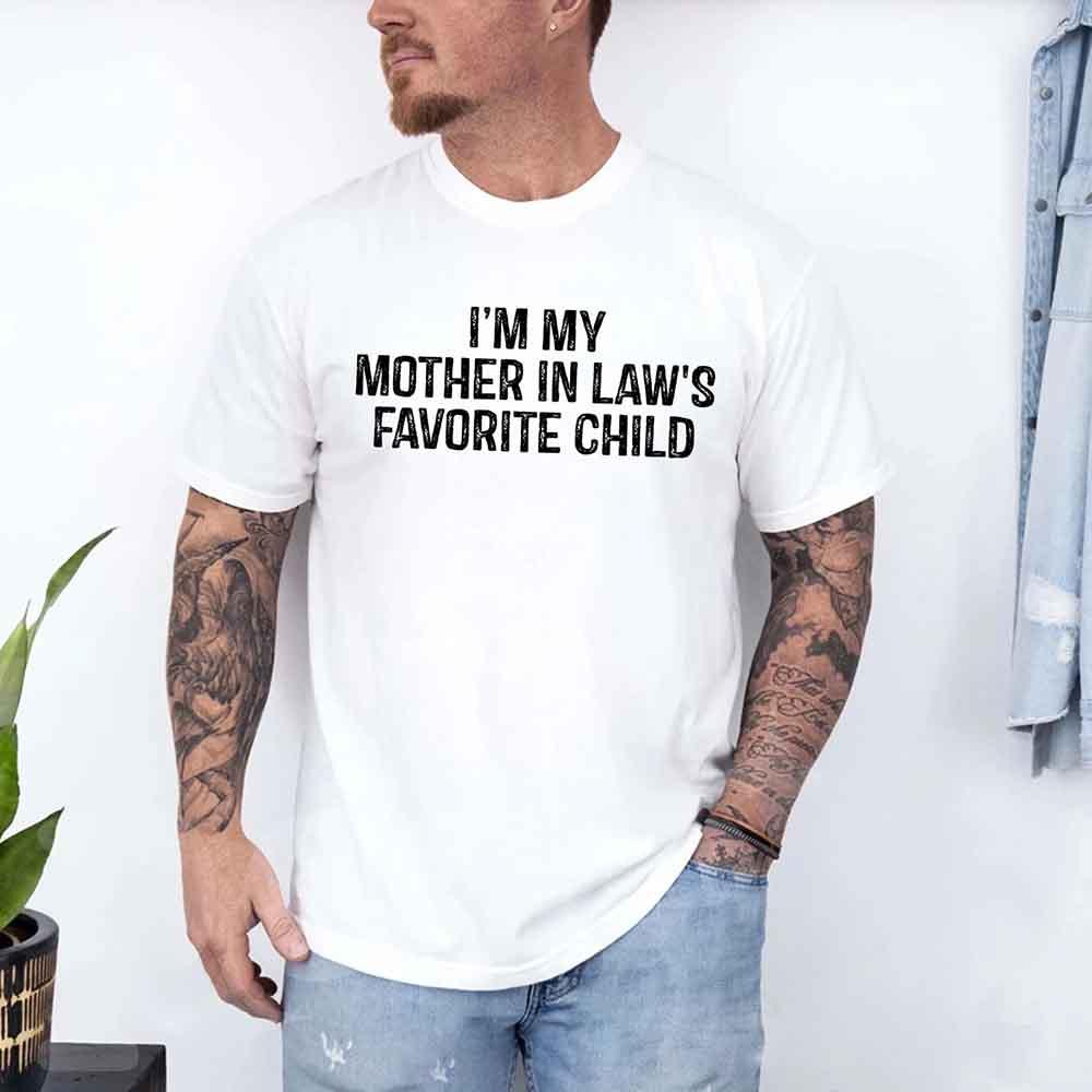 Unisex t-shirt with "I'm My Mother-In-Law's Favorite Child" funny family joke print on soft cotton fabric
