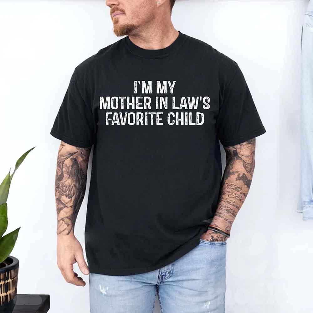 Unisex t-shirt with "I'm My Mother-In-Law's Favorite Child" funny family joke print on soft cotton fabric